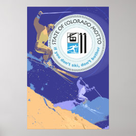 Ski Colorado Funny Staat Motto Poster