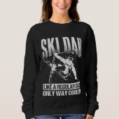 Ski Dad Cool Dad Best Dad Mountains Skiing Winters Sweatshirt (Vorderseite)