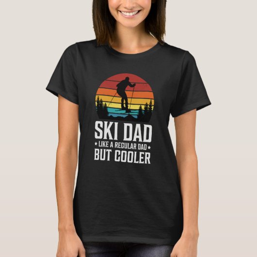 Ski Dad Like a Regular Dad but Cooler Great Father T-Shirt (Vorderseite)