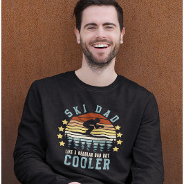 Ski Dad Like a Regular Dad But Cooler Sweatshirt
