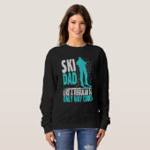 Ski Dad Like Regular Dad But Cooler Ski Cool Adven Sweatshirt (Vorne ganz)