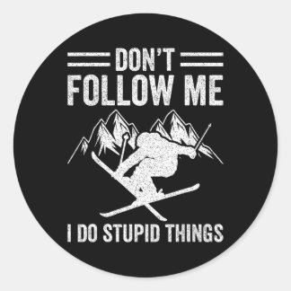 Ski Don't Follow me Ski Freestyle Skier Winter Runder Aufkleber