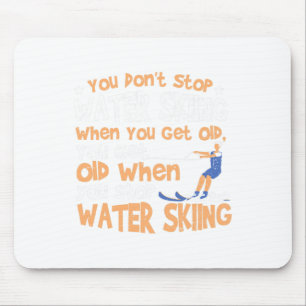 Ski Du hörst nicht auf, Wasserski zu fahren, wenn Mousepad