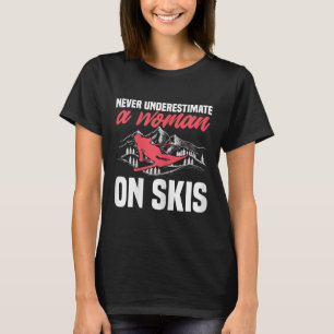 Ski fahren Frauen Lustiges Skifahren Unterschätze T-Shirt