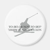 Ski fahren oder nicht fahren magnet (Vorne)