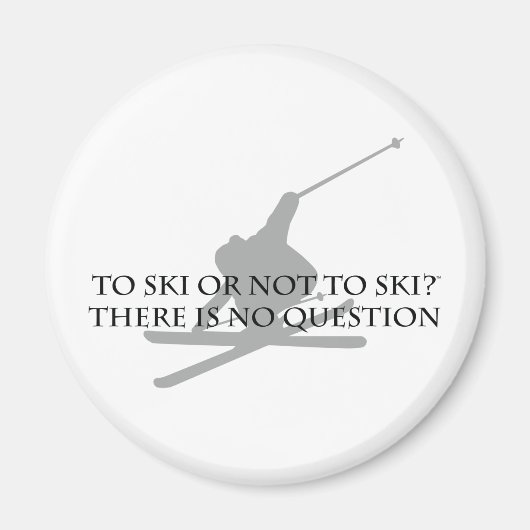 Ski fahren oder nicht fahren magnet (Vorne)