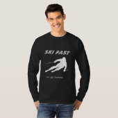 Ski Fast Or Go Home - Funny Alpine Skiing Gift T-Shirt (Vorne ganz)