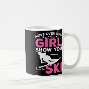 Ski Girl Move Over Boys Ließ diese Girl Show Kaffeetasse