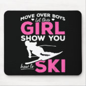 Ski Girl Move Over Boys Ließ diese Girl Show Mousepad (Vorne)