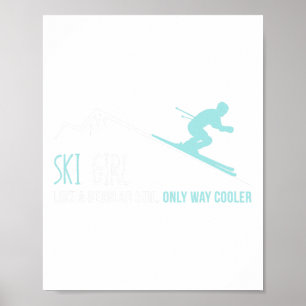 Ski Girl wie ein normales Girl Funny Niedlich Wint Poster