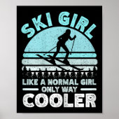 Ski Girl wie ein normales Mädchen nur viel Cooler. Poster (Vorne)