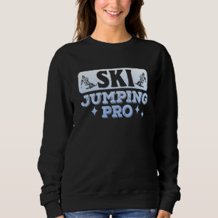 Ski Jumping Pro Skispringer Skisprung Schneeberg W Sweatshirt