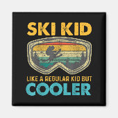 Ski Kid Like A Regular Kid But Cooler Skiing Lover Magnet (Vorne)