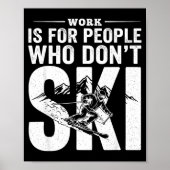 Ski Life Comes First Funny Skiing Graphic Mountain Poster (Vorne)