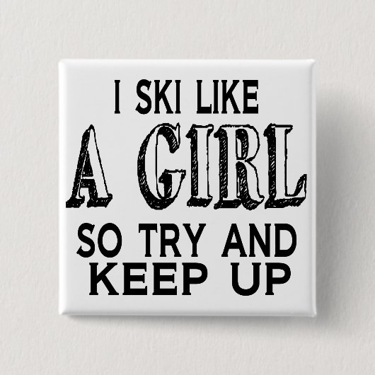 Ski LIke a Girl Button (Vorderseite)