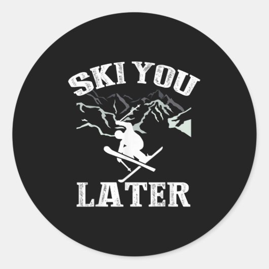 Ski Sie später im Freien Schnee Abenteuer Skifahre Runder Aufkleber (Vorderseite)