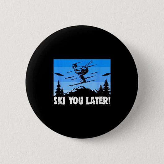 Ski ski bis später! Skifahren Button (Vorderseite)