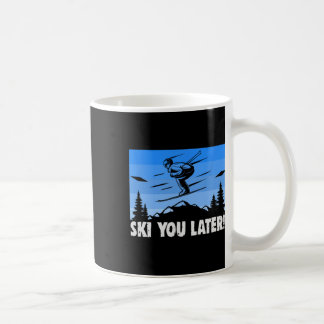 Ski Ski You Later! Skifahren  Kaffeetasse