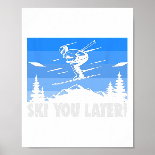 Ski Ski You Later! Skifahren Poster (Vorne)