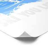 Ski Ski You Later! Skiing  Poster (Ecke)