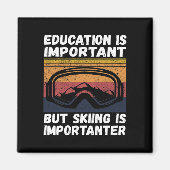 Ski Snow Mountain Ski Snowboard Gift Skiing Is Imp Magnet (Vorne)