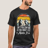 Ski-Snowboarder, folgen Sie mir nicht, dass Sie ni T-Shirt (Vorderseite)
