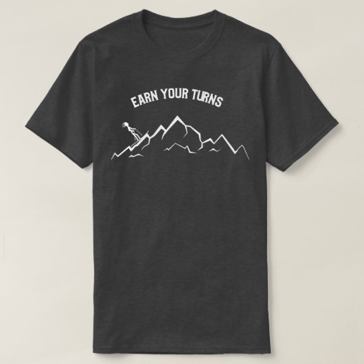 ski touring earn your turns T-Shirt (Design vorne)