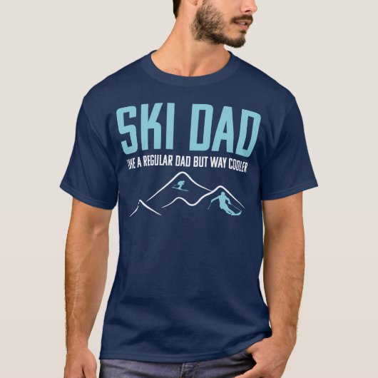 Ski Vater WIE EIN REGELMÄSSIGER VATER, ABER WEIT C T-Shirt (Vorderseite)