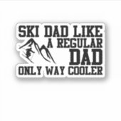 Ski Vater wie ein regelmäßiger Vater nur viel Cool Aufkleber (Vorderseite)