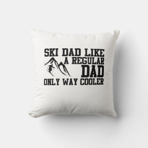 Ski Vater wie ein regelmäßiger Vater nur viel Cool Kissen