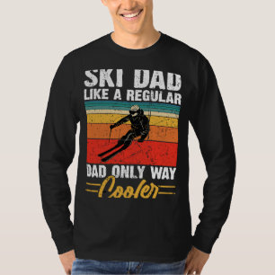 Ski Vater wie ein regelmäßiger Vater nur viel Cool T-Shirt