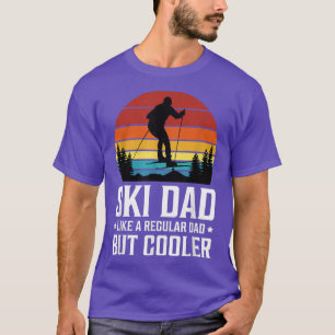 Ski-Vater wie ein Vater, aber Cooler Vatertag T-Shirt