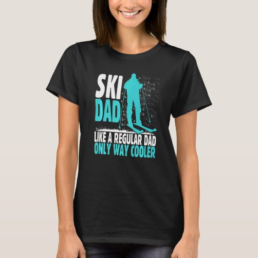 Ski-Vati wie normaler Vater, aber kühler Ski Coole T-Shirt (Vorderseite)