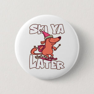 Ski Ya Later Alpine Après-Ski Skifahrer Skifahren  Button