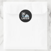 Ski Ya Later Funny Alpine Skiing  Runder Aufkleber (Tasche)