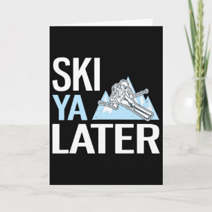 Ski Ya Später Lustiger Alpiner Skisport  Karte
