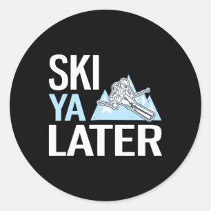 Ski Ya Später Lustiger Alpinski  Runder Aufkleber