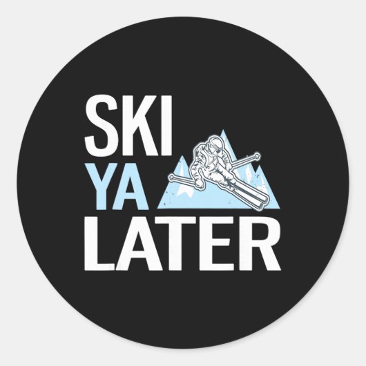 Ski Ya Später Lustiger Alpinski Runder Aufkleber (Vorderseite)