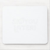 Ski You Later Funny Skiing Pun Mousepad (Vorne)