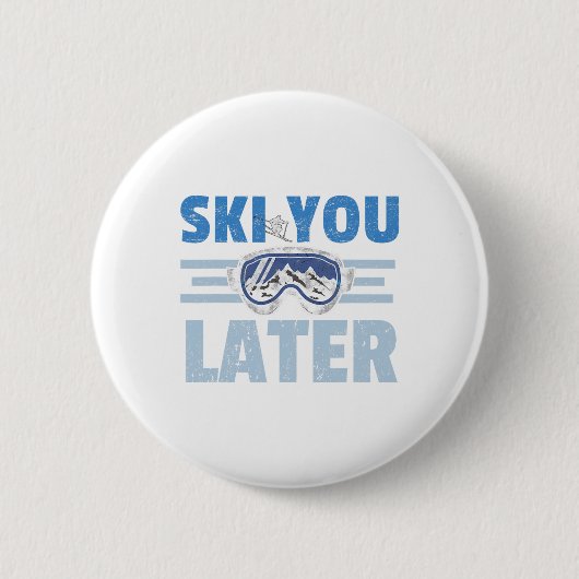 Ski You Later Lustiger Skifahrer Cooler Snowboarde Button (Vorderseite)