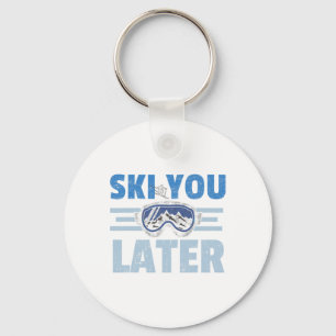 Ski You Later Lustiger Skifahrer Cooler Snowboarde Schlüsselanhänger