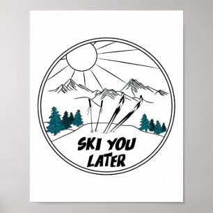 Ski You Later Wintersport Vintage Pulverschnee Ski Poster
