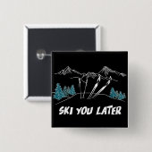 Ski you Spater Mountains Wintersport Button (Vorne & Hinten)