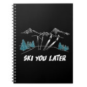 Ski you Spater Mountains Wintersport Notizblock (Vorderseite)