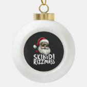 Skibidi Rizzmas Funny Gen Alpha Slang Weihnachten Keramik Kugel-Ornament (Vorderseite)