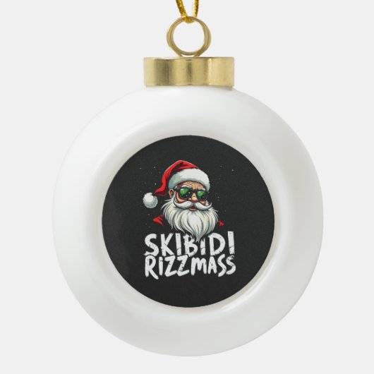 Skibidi Rizzmas Funny Gen Alpha Slang Weihnachten Keramik Kugel-Ornament (Vorderseite)