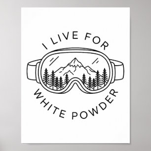 Skibrille Berg Ich lebe für weißen Pulverschnee Lu Poster