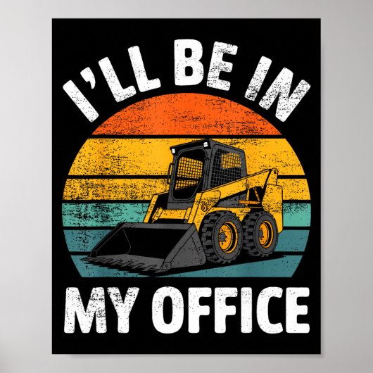Skid Steer Operator Construction Heavy Equipment J Poster (Vorne)