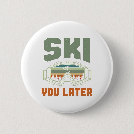 Skier Funny Ski You Later Winter Skiing Button (Vorderseite)