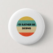 Skier Shirt I'd Rather Be Skiing Button (Vorderseite)